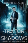 A Traitor in the Shadows : Shards of Shadow Book 1 - Book