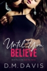 Until You Believe : Book 4 in the Until You Series - Book