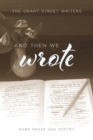 And Then We Wrote : More Prose and Poetry - Book