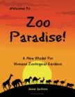 Zoo Paradise : A New Model for Humane Zoological Gardens - Book