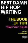 Best Damn Hip Hop Writing : The Book of Yoh - Book