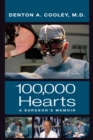 One Hundred Thousand Hearts : A Surgeon’s Memoir - Book