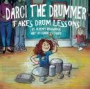 Darci the Drummer : Takes Drum Lessons - Book