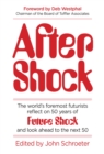 After Shock : The World's Foremost Futurists Reflect on 50 Years of Future Shock-and Look Ahead to the Next 50 - Book