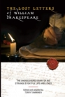 The Lost Letters of William Shakespeare : The Undiscovered Diary of His Strange Eventful Life and Loves - Book