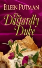 The Dastardly Duke : A Sensual Regency Romance - Book