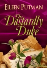 The Dastardly Duke : A Sensual  Regency Romance - eBook