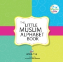 The Little Muslim Alphabet Book - Book