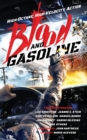 Blood and Gasoline : High-Octane, High-Velocity Action - Book