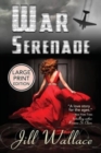 War Serenade : An EPIC WWII Love Story: Large Print - Book