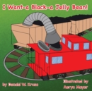 I Want-a Black-a Jelly Bean! - Book