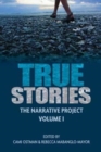 True Stories : The Narrative Project Volume I - Book