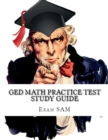 GED Math Practice Test Study Guide : 250 GED Math Questions with Step-by-Step Solutions - Book