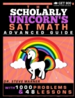 The Scholarly Unicorn's SAT Math Advanced Guide with 1000 Problems and 48 Lessons - Book