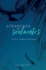 Strangers to Soulmates : A poetic journey for lovers - Book