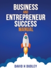 Business and Entrepreneur Success Manual - Book