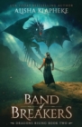 Band of Breakers : Dragons Rising Book Two - Book