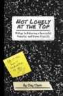 Not Lonely at the Top : 15 Keys to Achieving a Successful, Peaceful, and Drama Free Life - Book