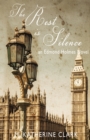The Rest is Silence : an Edmond Holmes Novel - Book