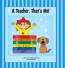 A Teacher, That's Me! - Book
