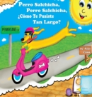 Perro Salchicha, Perro Salchicha, ?C?mo Te Pusiste Tan Largo? - Book