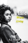 A Life : Worth Living - Book