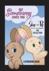 Somebunny Loves You : Skip and Pip - The Collection - eBook