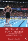 Mental Skills for Athletes : A Workbook for Competitive Success - eBook