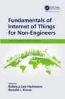 Fundamentals of Internet of Things for Non-Engineers - eBook