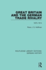 Great Britain and the German Trade Rivalry : 1875-1914 - eBook