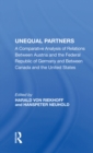 Unequal Partners : A Comparative Analysis Of Relations Between Austria And The Federal Republic Of Germany And Between Canada And The United States - eBook