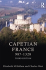Capetian France 987-1328 - Elizabeth M Hallam