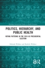 Politics, Hierarchy, and Public Health : Voting Patterns in the 2016 US Presidential Election - Deborah Wallace