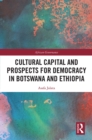 Cultural Capital and Prospects for Democracy in Botswana and Ethiopia - eBook