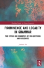 Prominence and Locality in Grammar : The Syntax and Semantics of Wh-Questions and Reflexives - eBook