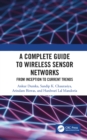 A Complete Guide to Wireless Sensor Networks : from Inception to Current Trends - eBook