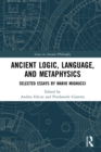 Ancient Logic, Language, and Metaphysics : Selected Essays by Mario Mignucci - eBook