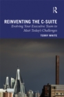 Reinventing the C-Suite : Evolving Your Executive Team to Meet Today's Challenges - eBook