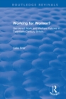 Working for Women? : Gendered Work and Welfare Policies in Twentieth-Century Britain - eBook