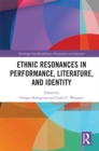 Ethnic Resonances in Performance, Literature, and Identity - eBook