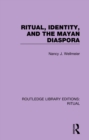 Ritual, Identity, and the Mayan Diaspora - eBook