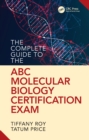 The Complete Guide to the ABC Molecular Biology Certification Exam - eBook