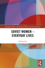 Soviet Women - Everyday Lives - eBook