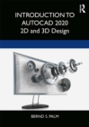 Introduction to AutoCAD 2020 : 2D and 3D Design - eBook