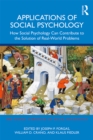 Applications of Social Psychology : How Social Psychology Can Contribute to the Solution of Real-World Problems - eBook