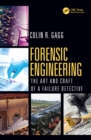 Forensic Engineering : The Art and Craft of A Failure Detective - eBook