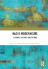 Radio Modernisms : Features, Cultures and the BBC - eBook