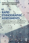 Rapid Ethnographic Assessments : A Practical Approach and Toolkit For Collaborative Community Research - eBook