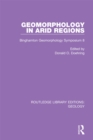Geomorphology in Arid Regions : Binghamton Geomorphology Symposium 8 - eBook