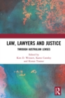 Law, Lawyers and Justice : Through Australian Lenses - eBook